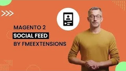 Magento 2 Social Feed Extension | Display Facebook, Instagram, Twitter Feeds | FMEextensions