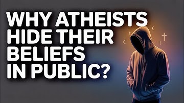 Why Atheists Try to Hide Their Beliefs in Public 