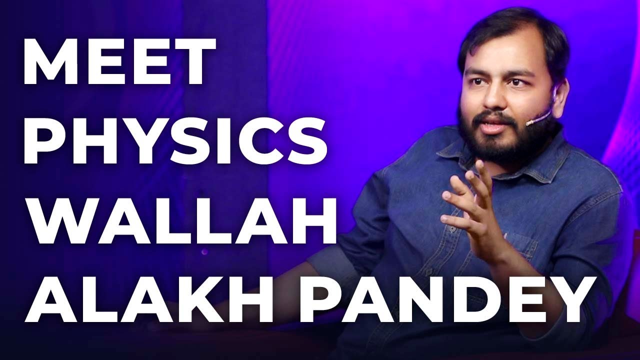 Meet Alakh Pandey  Physics Wallah  Episode 11