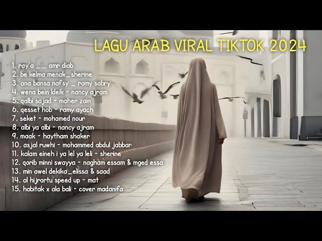 Lagu arab Viral enak didengar 2024 - #laguviraltiktok #songarabic #fypシ゚viral #laguarabviral class=