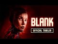 Blank  official trailer 2022