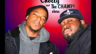 The Cholly And The CHAMP! show - 