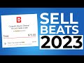How to CRUSH Selling Beats in 2024