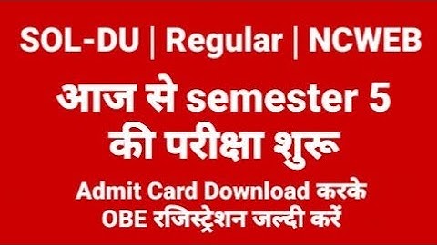 SOL-DU | Regular | NCWEB | Hall Ticket Download Kaise kare | OBE Registration Kese kare | Date Sheet