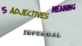 infernal - 5 adjectives which are synonyms to infernal (sentence examples)