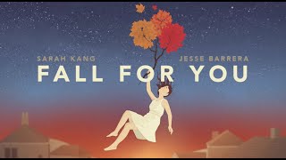 'Fall for You' - Sarah Kang & Jesse Barrera
