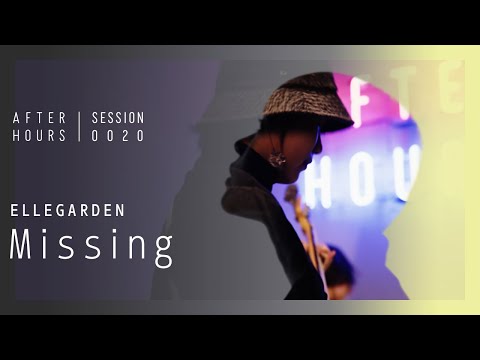 AFTER HOURS - Missing (ELLEGARDEN)
