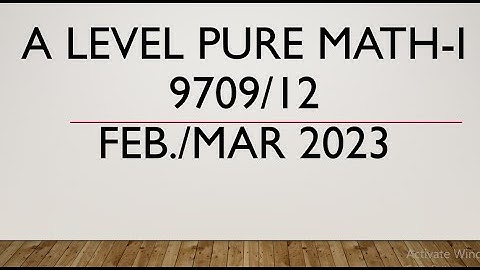 AS & A Level Pure Mathematics Paper 1 9709/12 Feb/Mar 2023