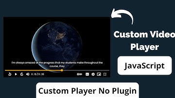 How to create custom video player using HTML, CSS and JavaScript | No plugin | Part 1