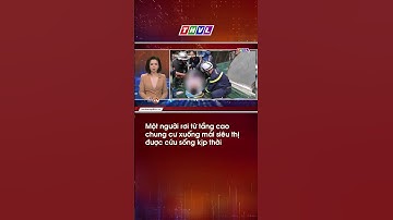 Một người rơi từ tầng cao chung cư xuống mái siêu thị được cứu sống kịp thời #ngườiđưatin24g #news