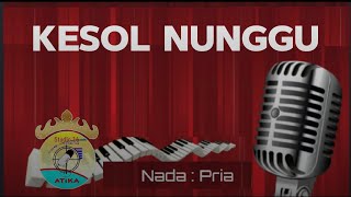 Kesol Nunggu Karaoke Nada Pria  Ldanung No Vokal