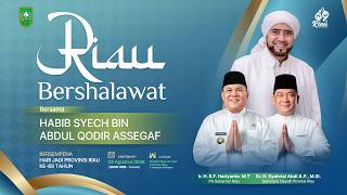 🔴 LIVE | Riau Bershalawat Bersama Habib Syech Bin Abdul Qodir Assegaf | HUT ke-69 Provinsi Riau