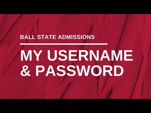 How do I create my Ball State University username and password?
