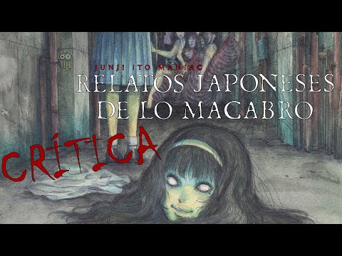 Crítica de Junji Ito Maniac. Relatos japoneses de lo macabro