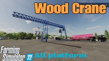 Wood Crane   Mod for all platforms on FS22