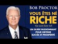 VOUS ÊTES NÉ RICHE : Un guide passionnant pour obtenir succès et prospérité. Livre audio