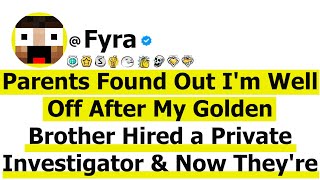 Celebrity Parents Found Out I'm Well Off After My Golden Brother Hired a Private Investigator & Now They're Net Worth