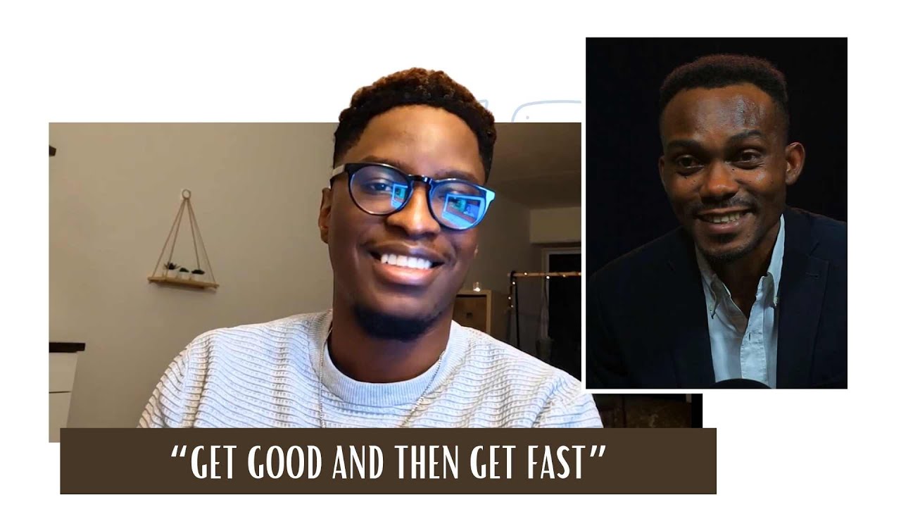 "Get good and then get fast" - Kanso Ogbolu