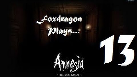 Amnesia: The Dark Descent Part 13 - Choir Boy