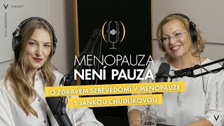 O zdravém sebevědomí v menopauze s Jankou Chudlíkovou / Menopauza není pauza #2