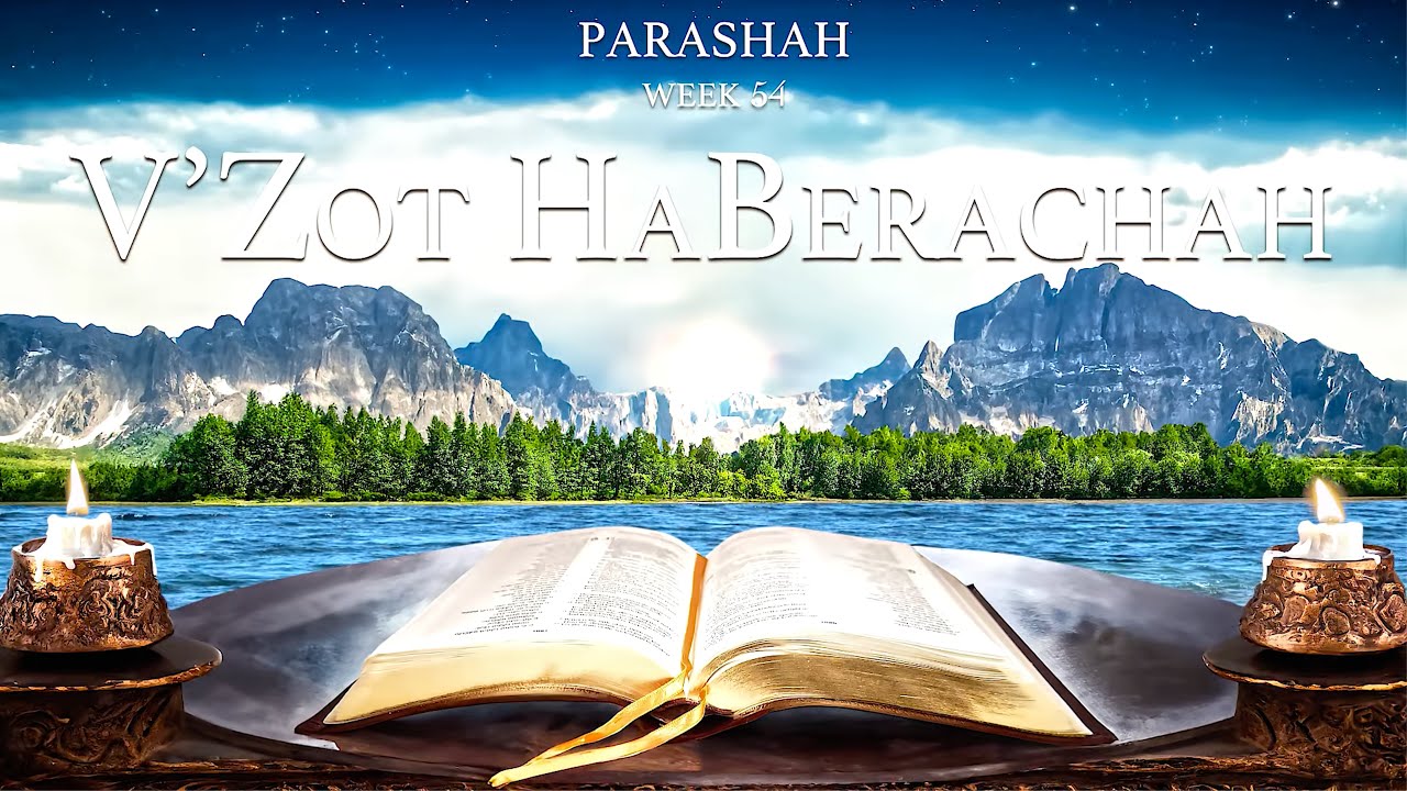 Parashah Parashah Week 54 - V'Zot HaBerachah (וְזֹאת הַבְּרָכָה) - YouTube