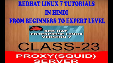 Proxy (Squid) Server in Linux 7 in Hindi (Class 23)|Be Expert In Technologies