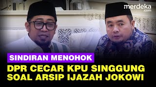 Download Lagu Menohok DPR Cecar KPU Singgung Pengarsipan Ijazah Jokowi: Jangan Berubah-ubah! MP3