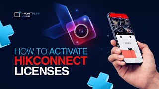 How to activate HikConnect Licenses