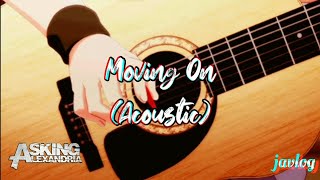 Miniatura del video "Moving On (Acoustic) | Asking Alexandria | Aesthetic Lyrics"