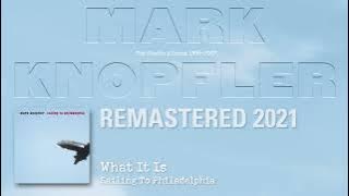 Mark Knopfler - What It Is (The Studio Albums 1996-2007)