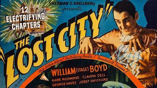 The Lost City (1935) 12-CHAPTER MARATHON of MADNESS