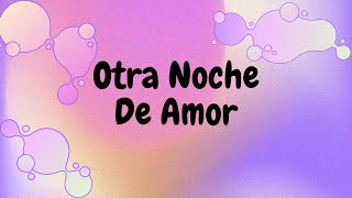 Otra Noche De Amor - Grupo Sombras & Daniel Agostini (Letra)