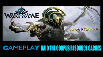 Gameplay Warframe Raid The Corpus Resource Caches - HD - 1080p - 2021 (No Commentary)
