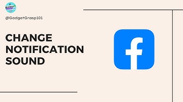 How to Change Notifications Sound from Facebook