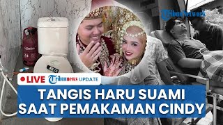  Tangis Haru Suami Antar Jenazah Cindy Yang Tewas Saat Bulan Madu Keracunan Gas Water Heater