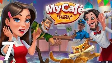 My Cafe — Restaurant Game Gameplay Walkthrough Part 7 (iOS/Android Games)