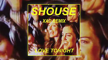 Shouse - Love Tonight (Xad Remix)