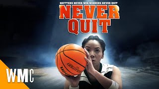 Never Quit | Full Basketball Sports Drama Movie | WORLD MOVIE CENTRAL