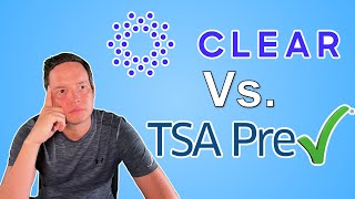 Do You Need Both? - A Full Breakdown of Clear and TSA PreCheck - A Frequent Travelers Perspective