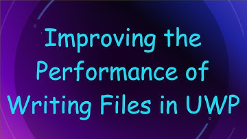 Improving the Performance of Writing Files in UWP
