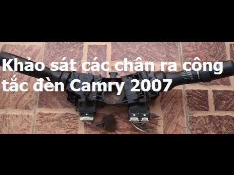 Video Xác định chân ra công tắc đèn Camry 2007 ||... - youtube
