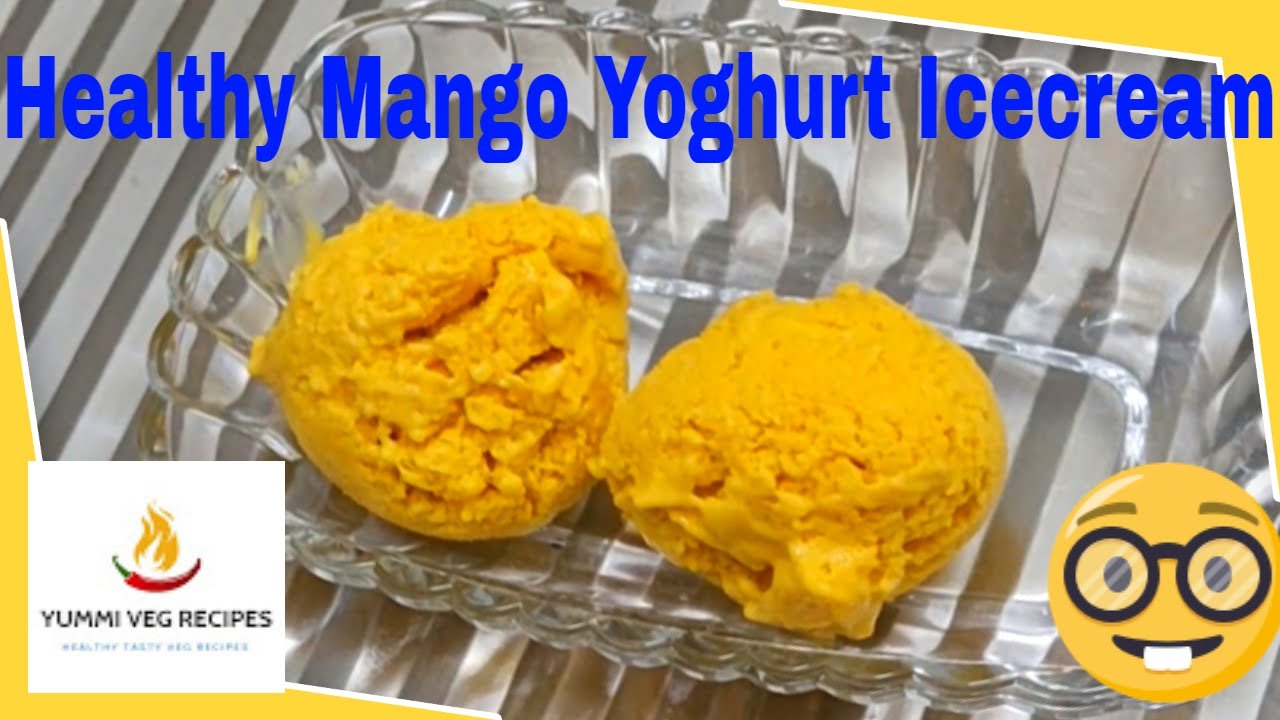 Homemade Mango Yoghurt Ice Cream आम की आइसक्रीम No Sugar & No Cream