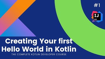 The Complete Kotlin Course #1 - Hello World App in Kotlin