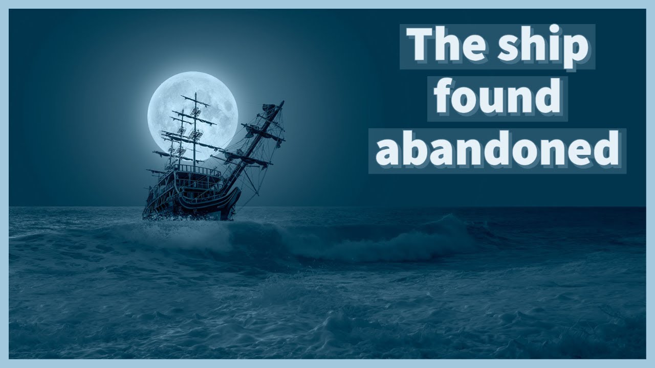 Abandoned at Sea Unraveling the Mystery of the Mary Celeste YouTube