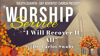 Duluth Seventh-Day Adventist Church - Dr. Carlos Swaby - 'I Will Recover It All'