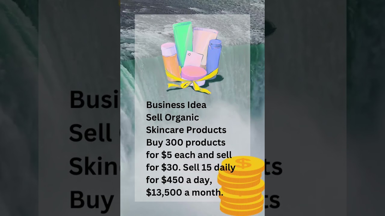 Business Idea Sell Organic Skincare Products 