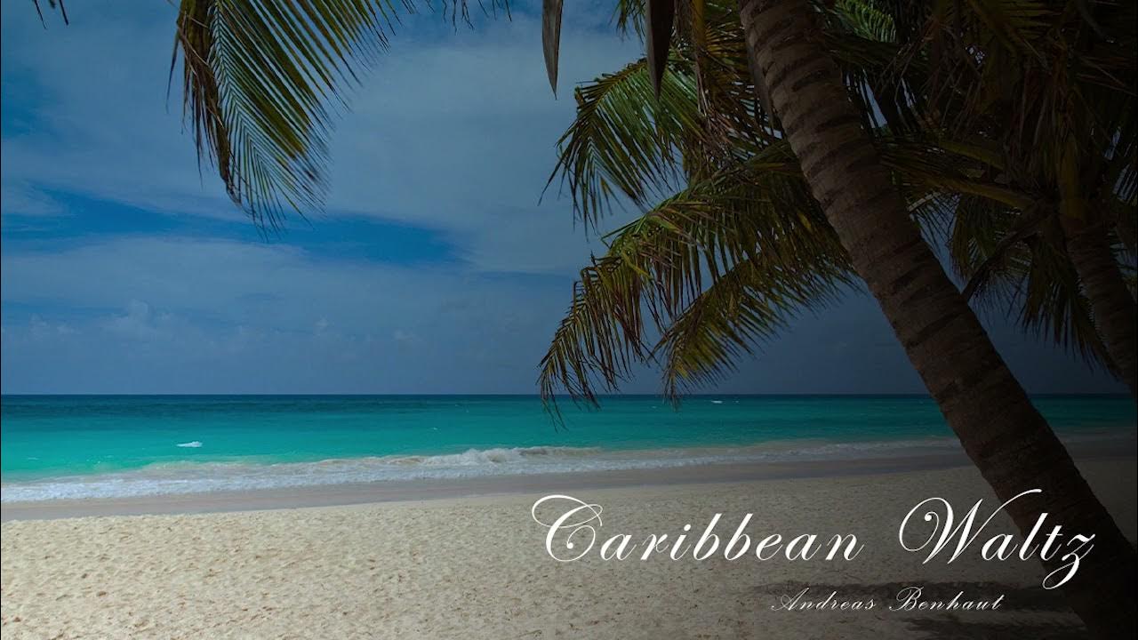 Caribbean Waltz Andreas Benhaut YouTube