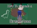 How to Upgrade a Dreamstone