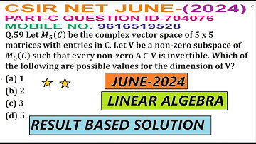 CSIR NET JUNE 2024 PART C QUESTION ID 704076 SOLUTION| CSIR NET JUNE 2024 PART C LINEAR ALGEBRA SOL|