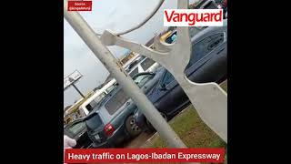 Heavy traffic on Lagos-Ibadan Expressway